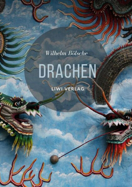 Wilhelm Bölsche – Drachen